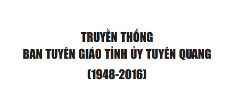 Truyền thống Ban Tuyên giáo Tỉnh ủy Tuyên Quang