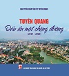 Tuyên Quang dấu ấn một chặng đường