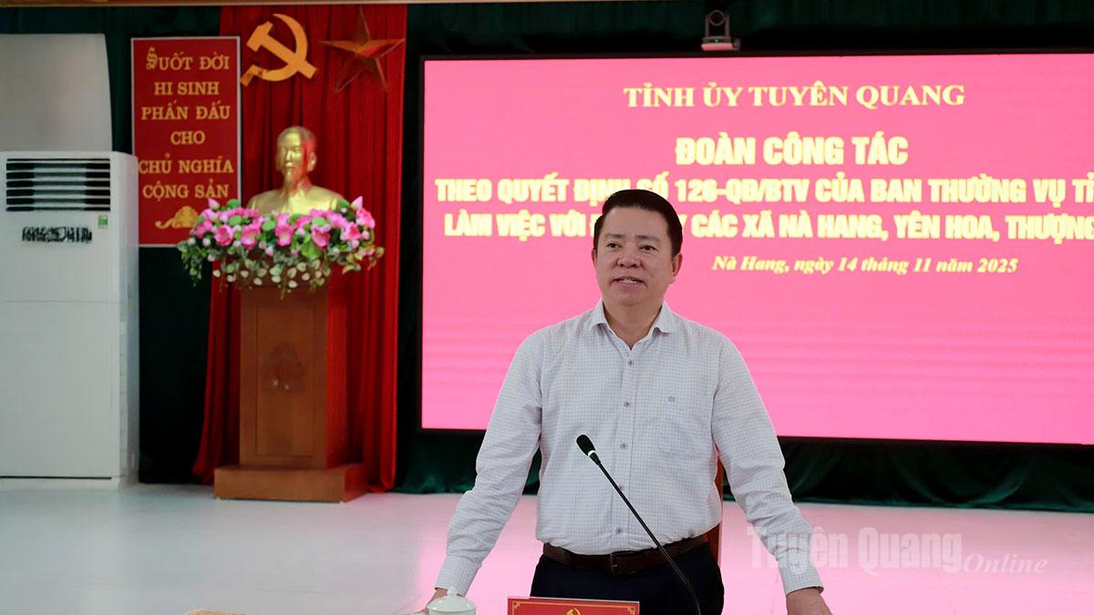 Đoàn công tác của Ban Thường vụ Tỉnh uỷ làm việc với Đảng uỷ các xã Nà Hang, Yên Hoa và Thượng Lâm